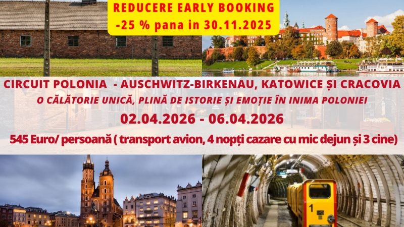 CIRCUIT STANDARD POLONIA - Auschwitz-Birkenau, Katowice și Cracovia - 02.04.2026 - 06.04.2026 - (transport avion, 4 nopti cazare cu mic dejun  și 3 cine) - 545 euro/ persoana